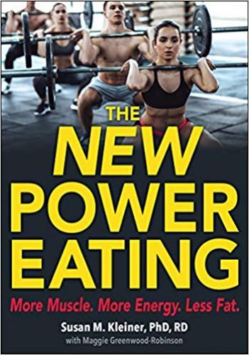 9781492567264 New Power Eating: More Muscle More Energy Less Fat