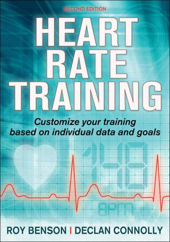 9781492590224 Heart Rate Training: Customize Your Training Based On...