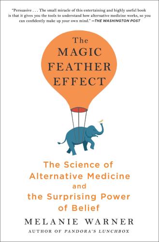 9781501121500 Magic Feather Effect: The Science Of Alternative Medicine...