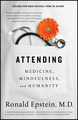 9781501121722 Attending: Medicine, Mindfulness & Humanity