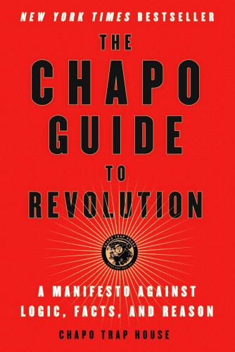 9781501187292 Chapo Guide To Revolution: A Manifesto Against Logic, ...