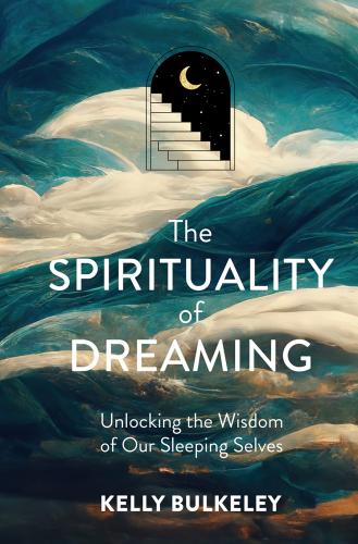 9781506483146 Spirituality Of Dreaming: Unlocking The Wisdom Of Our...