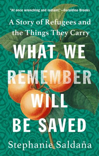 9781506484211 What We Remember Will Be Saved: A Story Of Refugees & The...