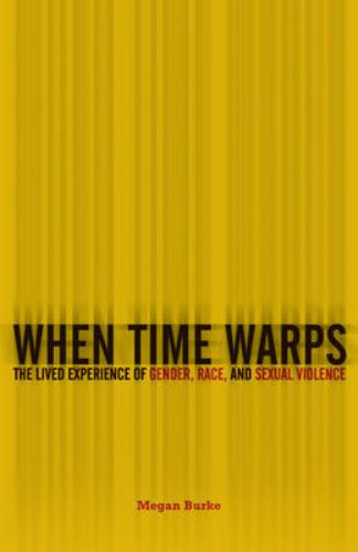 9781517905460 When Time Warps: The Lived Experience Of Gender, Race...