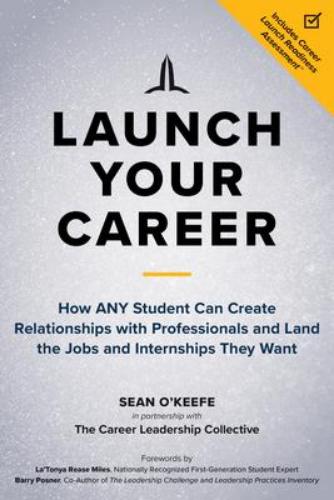 9781523092680 Launch Your Career: How Any Student Can Create...