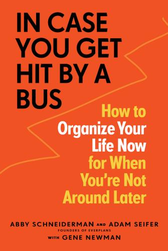 9781523510474 In Case You Get Hit By A Bus: How To Organize Your Life...