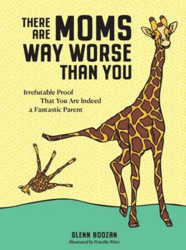 9781523515646 There Are Moms Way Worse Than You: The Irrefutable Proof...