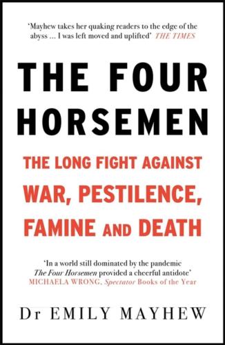 9781529401738 Four Horsemen: The Long Fight Against War, Pestilence...