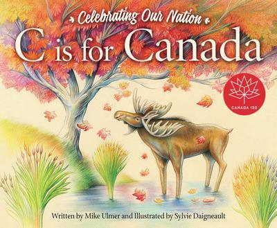9781534110458 C Is For Canada: Celebrating Our Nation Board Book