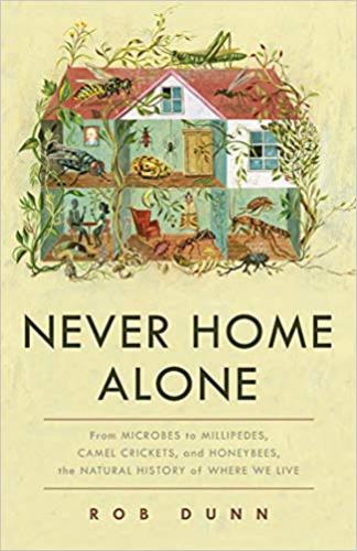 9781541645769 Never Home Alone: From Microbes To Millipedes, Camel...