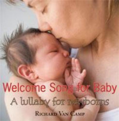 9781551436616 Welcome Song For Baby: A Lullaby For Newborns