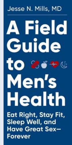 9781579659783 Field Guide To Men's Health: Eat Right, Stay Fit, Sleep...