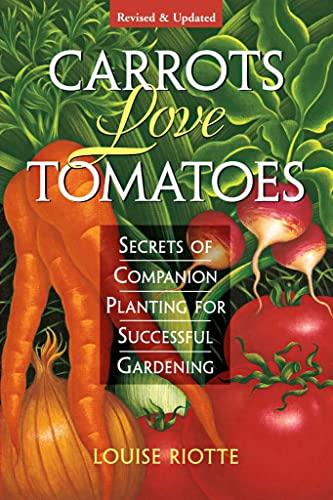 9781580170277 Carrots Love Tomatoes: Secrets Of Companion Planting For ...