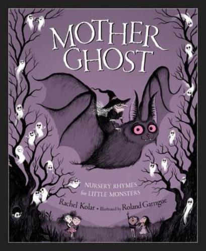 9781585363926 Mother Ghost:  Nursery Rhymes For Little Monsters
