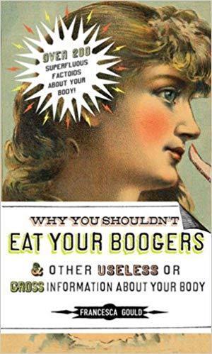 9781585426454 Why You Shouldn't Eat Your Boogers & Other Useless...