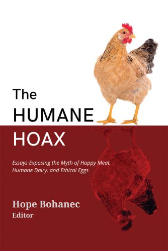 9781590566886 Humane Hoax: Essays Exposing The Myth Of Happy Meat...