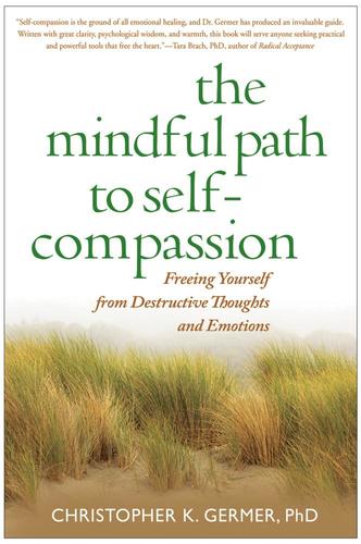 9781593859756 Mindful Path To Self-Compassion: Freeing Yourself From...
