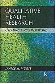 Qualitative Health Research: Creating A New Discipline