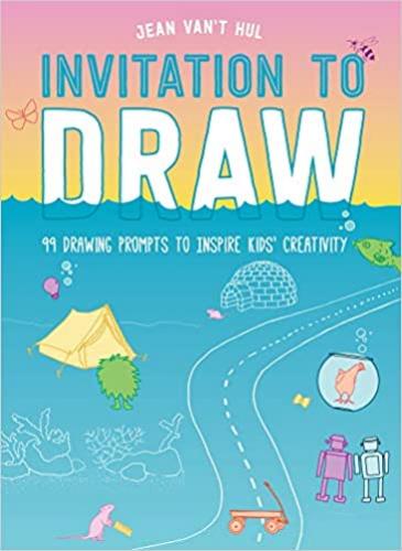 9781611808513 Invitation To Draw: 99 Drawing Prompts To Inspire Kids...