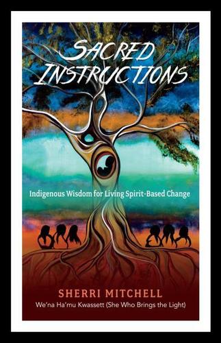9781623171957 Sacred Instructions: Indigenous Wisdom For Living...