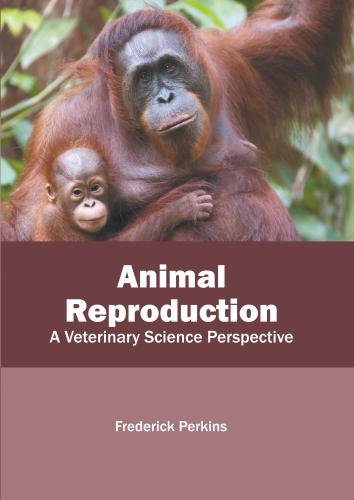 9781639890491 Animal Reproduction: A Veterinary Science Perspective