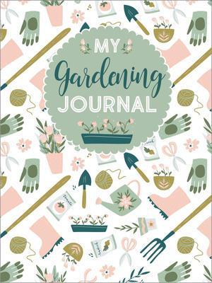 9781641780773 My Gardening Journal