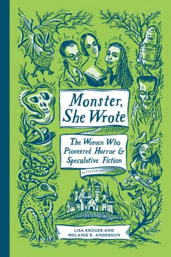 9781683691389 Monster, She Wrote: The Women Who Pioneered Horror...