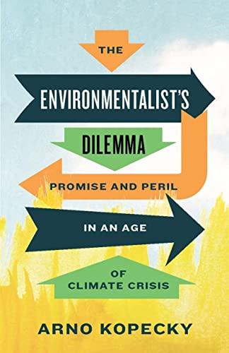 9781770416093 Environmentalist's Dilemma: Promise & Peril In The Age Of...