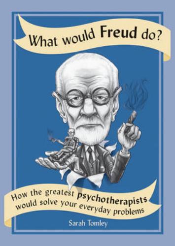 9781770859869 What Would Freud Do? How The Greatest Psychotherapists...