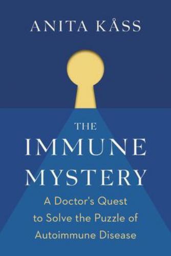9781771645508 Immune Mystery: A Doctor's Quest To Solve The Puzzle Of...