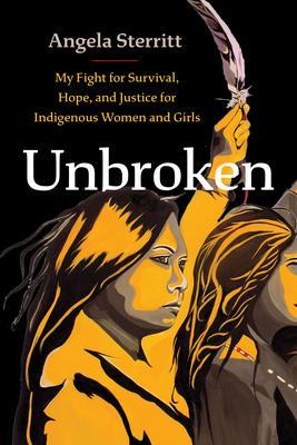 9781771648165 Unbroken: My Fight For Survival, Hope, & Justice For ...