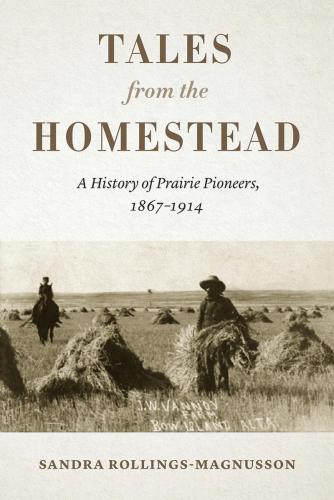 9781772033892 Tales From The Homestead: A History Of Prairie Pioneers...