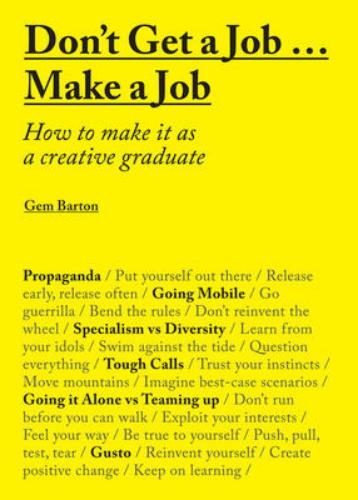 9781780677460 Don't Get A Job-Make A Job: How To Make It As A Creative...
