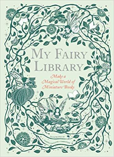 9781786274830 My Fairy Library: Make A Magial World Of Miniature Books