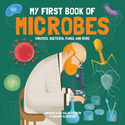 9781787081161 My First Book Of Microbes: Viruses, Bacteria, Fungi, & More