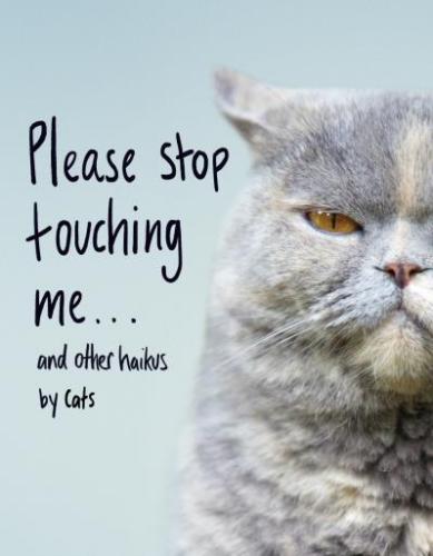 9781787632677 Please Stop Touching Me...& Other Haikus By Cats