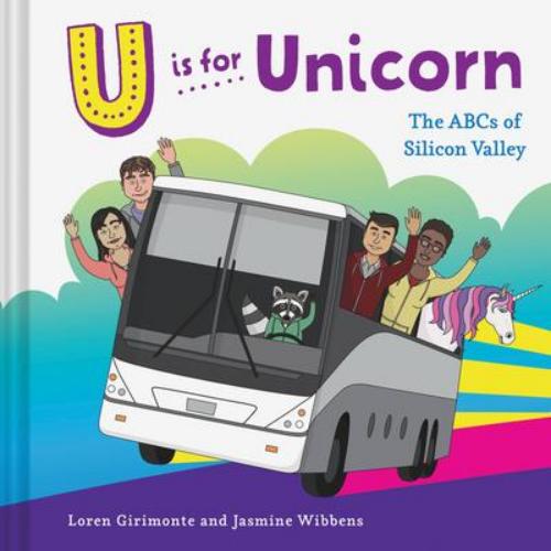 9781797204710 U Is For Unicorn: The Abcs Of Silicon Valley