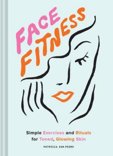 9781797205236 Face Fitness: Simple Exercises & Rituals For Toned...