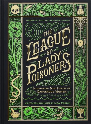 9781797215884 League Of Lady Poisoners: Illustrated True Stories Of ...