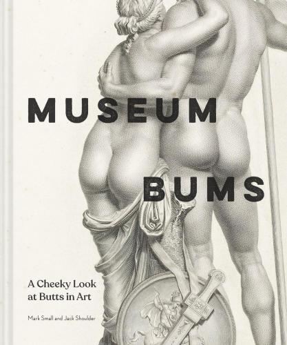 9781797218502 Museum Bums: A Cheeky Look At Butts In Art