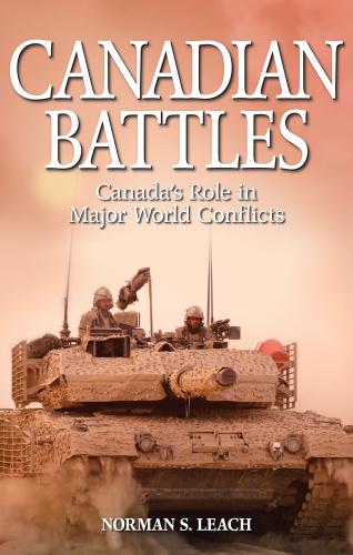 9781894864787 Canadian Battles: Canada's Role In Major World Conflicts