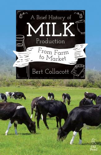 9781910456521 Brief History Of Milk Production: From Farm To Market