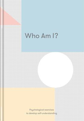 9781912891085 Who Am I?: Psychological Exercises To Develop Self...