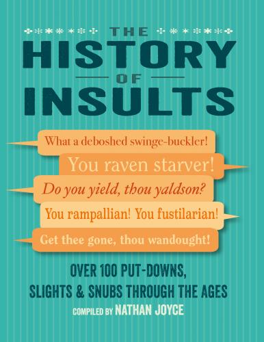 9781912983568 History Of Insults: Over 100 Put-Downs, Slights & Snubs...