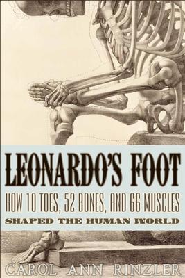 9781934137628 Leonardo's Foot: How 10 Toes, 52 Bones, & 66 Muscles...