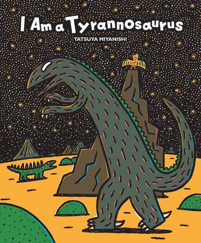 9781940842240 I Am A Tyrannosaurus