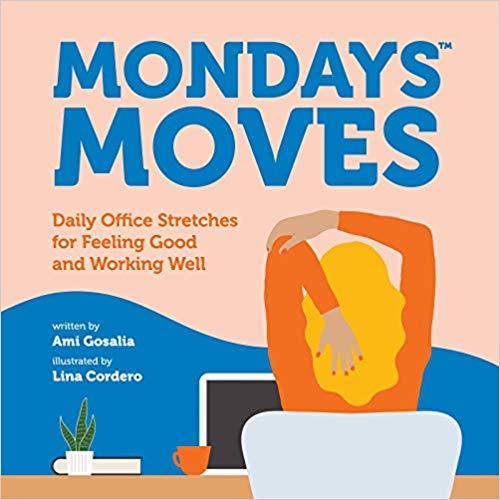 9781949480054 Mondays Moves: Daily Office Stretches For Feeling Good....