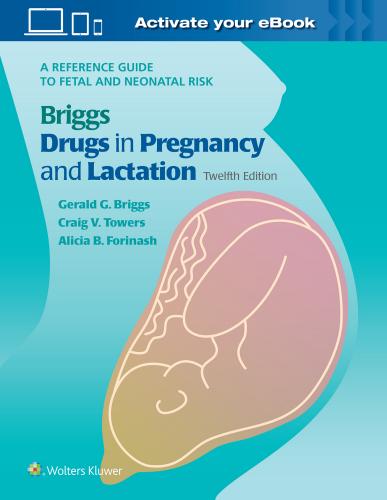 9781975162375 Briggs Drugs In Pregnancy & Lactation: A Reference Guide...
