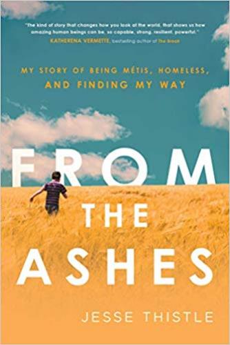 9781982101213 From The Ashes: My Story Of Being Metis, Homeless & Finding.