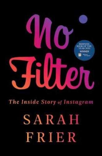 9781982126810 No Filter: The Inside Story Of Instagram